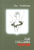 Jak obalił... - Jan Pietrzak - Ksiegarnia w niemczech