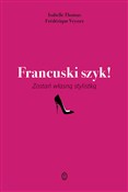 Francuski ... - Isabelle Thomas, Frédérique Veysset - Ksiegarnia w niemczech