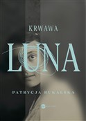 Polnische buch : Krwawa Lun... - Patrycja Bukalska
