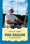 Polnische buch : Pod żaglem... - Lech M. Jakób