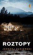 Zobacz : Roztopy - Jędrzej Pasierski