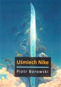 Uśmiech Ni... - Piotr Borowski -  Książka z wysyłką do Niemiec 