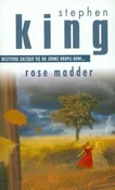 Zobacz : Rose Madde... - Stephen King