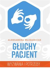 Obrazek Głuchy pacjent Wyzwania i potrzeby