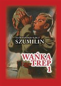 Wańka trep... - Aleksander Iljicz Szumilin -  polnische Bücher