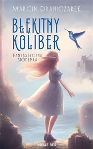 Obrazek Błękitny koliber. Fantastyczna Siódemka