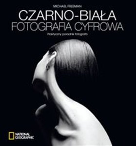Bild von Czarno biała fotografia cyfrowa Praktyczny poradnik fotografa