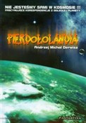 Pierdołola... - Andrzej Michał Derwisz -  Książka z wysyłką do Niemiec 