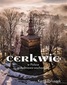 Polnische buch : Cerkwie w ... - Kamil Paluszek, Jarosław Giemza, Damian Nowak