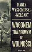 Wagonem to... - Marek Wyszomirski-Werbart -  Książka z wysyłką do Niemiec 