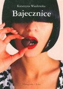 Bajecznice... - Katarzyna Wasilewska -  Polnische Buchandlung 