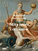 Mity mórz ... - Krzysztof Baranowski -  polnische Bücher