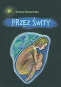 Przez świt... - Renata Winczewska -  polnische Bücher