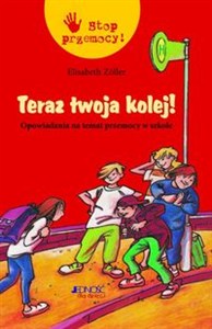 Bild von Teraz twoja kolej! Opowiadania na temat przemocy w szkole