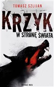 Krzyk w st... - Tomasz Szlijan -  polnische Bücher