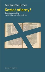 Bild von Kozioł ofiarny Genealogia modelu wyjaśniającego antysemityzm