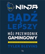 Książka : Ninja Bądź... - Tyler Blevins