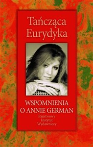 Obrazek Tańcząca Eurydyka Wspomnienia o Annie German