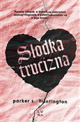 Słodka tru... - Parker S. Huntington -  polnische Bücher