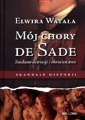 Zobacz : Mój chory ... - Elwira Watała