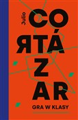 Gra W klas... - Cortazar Julio - Ksiegarnia w niemczech