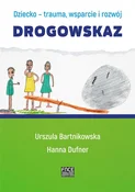 Zobacz : Dziecko - ... - Urszula Bartnikowska, Hanna Dufner