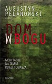 Dom w Bogu... - Augustyn Pelanowski -  Książka z wysyłką do Niemiec 