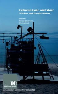 Bild von Between Page and Stage Scholars and Theatre-makers