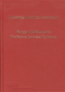 Bild von Funkcje procesu karnego Księga jubileuszowa Profesora Janusza Tylmana
