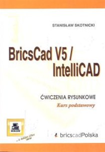 Obrazek BricsCad V5 /IntelliCad Ćwiczenia rysunkowe. Kurs podstawowy