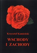 Wschody i ... - Krzysztof Kamieński -  polnische Bücher