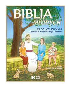 Obrazek Biblia Młodych Opowieści ze Starego i Nowego Testamentu