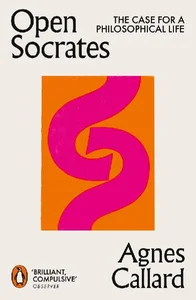 Bild von Open Socrates The Case for a Philosophical Life