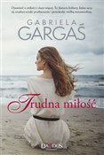 Trudna mił... - Gabriela Gargaś - Ksiegarnia w niemczech