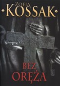 Bez oręża - Zofia Kossak - buch auf polnisch 