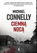 Zobacz : Ciemną noc... - Michael Connelly