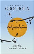 Miłość w c... - Katarzyna Grochola - Ksiegarnia w niemczech