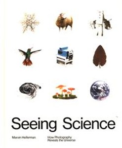 Bild von Seeing Science How Photography Reveals the Universe