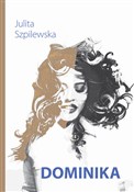 Polnische buch : Dominika - Julita Szpilewska