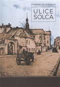 Ulice Solc... - Ryszard Żelichowski -  fremdsprachige bücher polnisch 