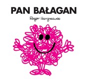 Zobacz : Pan Bałaga... - Roger Hargreaves
