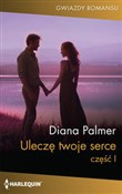 Zobacz : Uleczę two... - Diana Palmer