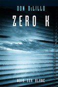Zero K - Don DeLillo -  Polnische Buchandlung 