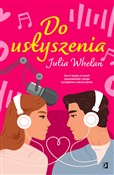 Do usłysze... - Julia Whelan -  Książka z wysyłką do Niemiec 