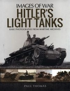 Bild von Hitler's Light Tanks Rare Photographs from Wartime Archives