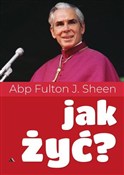 Jak żyć? - abp Fulton J. Sheen - buch auf polnisch 