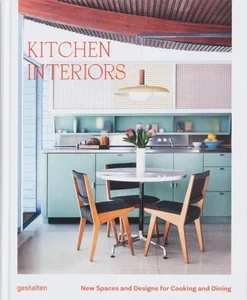 Bild von Kitchen Interiors New Spaces and Designs for Cooking and Dining