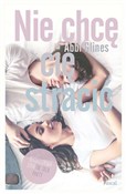 Nie chcę c... - Abbi Glines -  Polnische Buchandlung 