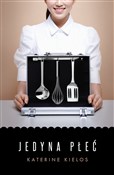 Zobacz : Jedyna płe... - Katrine Kielos