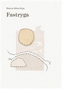 Fastryga - Bożena Boba-Dyga -  polnische Bücher